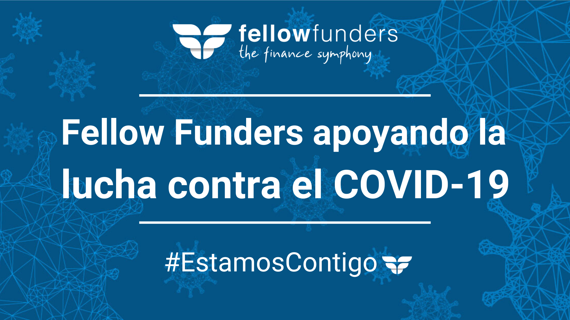 Fellow Funders apoya con sus iniciativas la lucha contra el  COVID-19 y los proyectos de Inversión Socialmente Responsable (ISR)