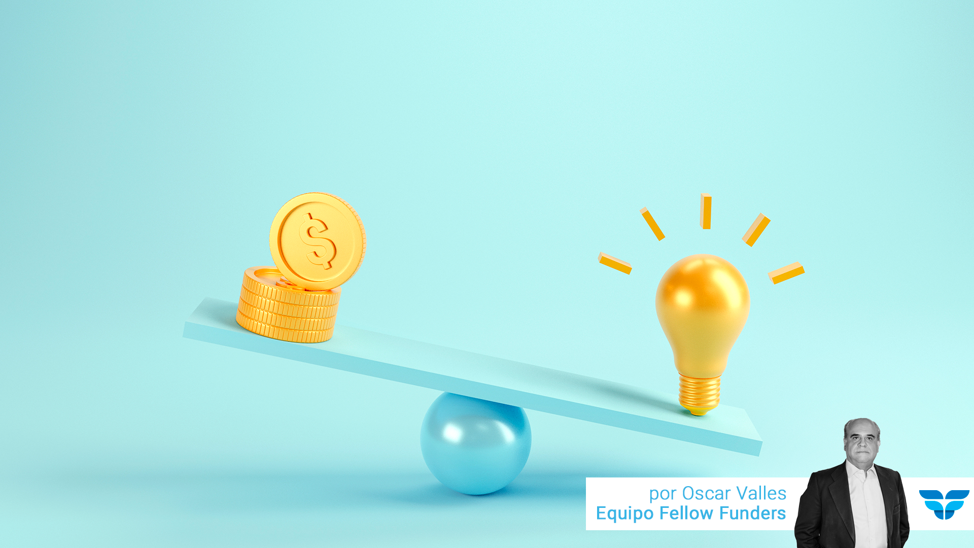 balanza entre idea y financiación