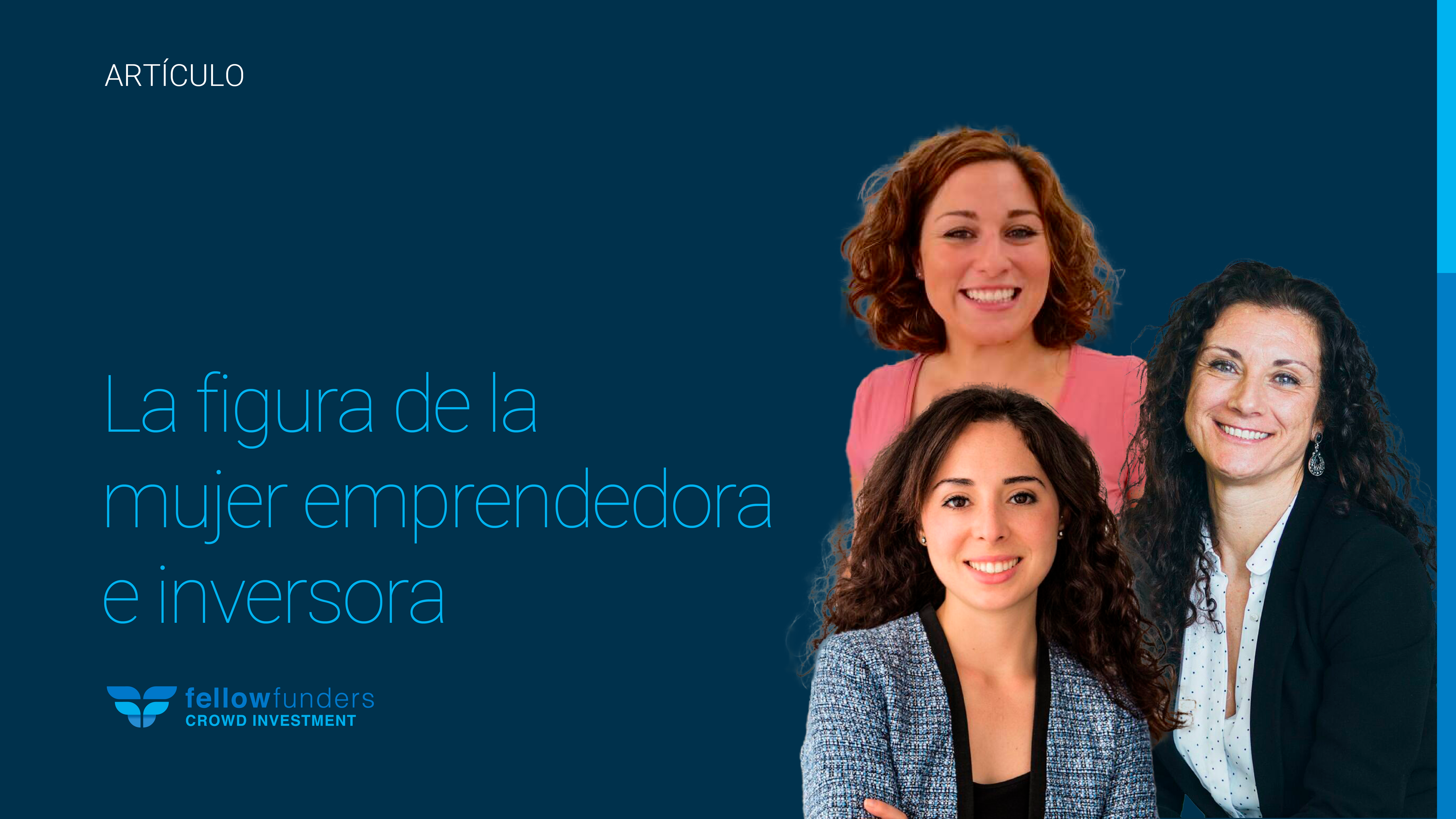 La figura de la mujer emprendedora e inversora: nos lo cuentan ellas