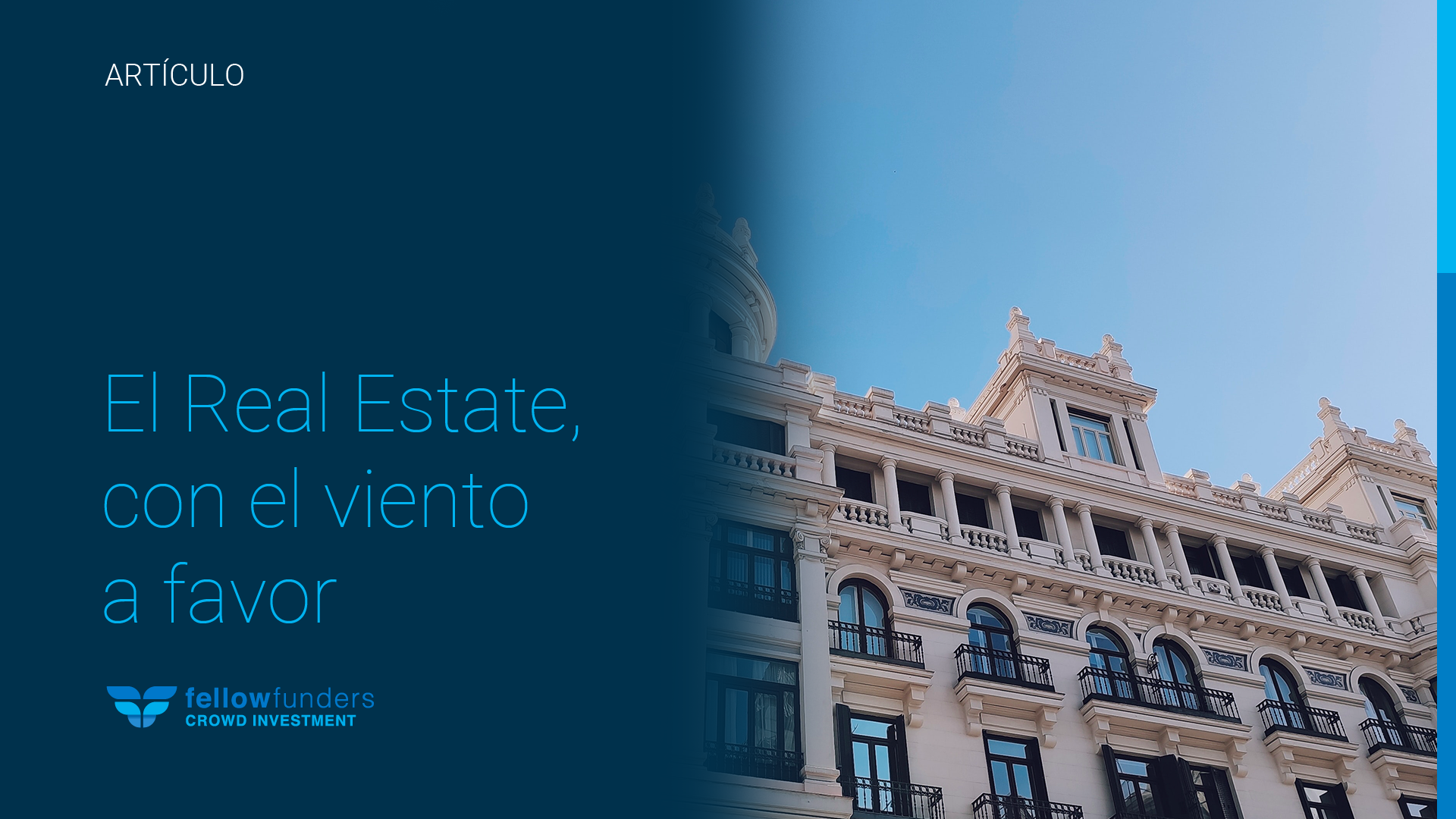El Real Estate, con el viento a favor