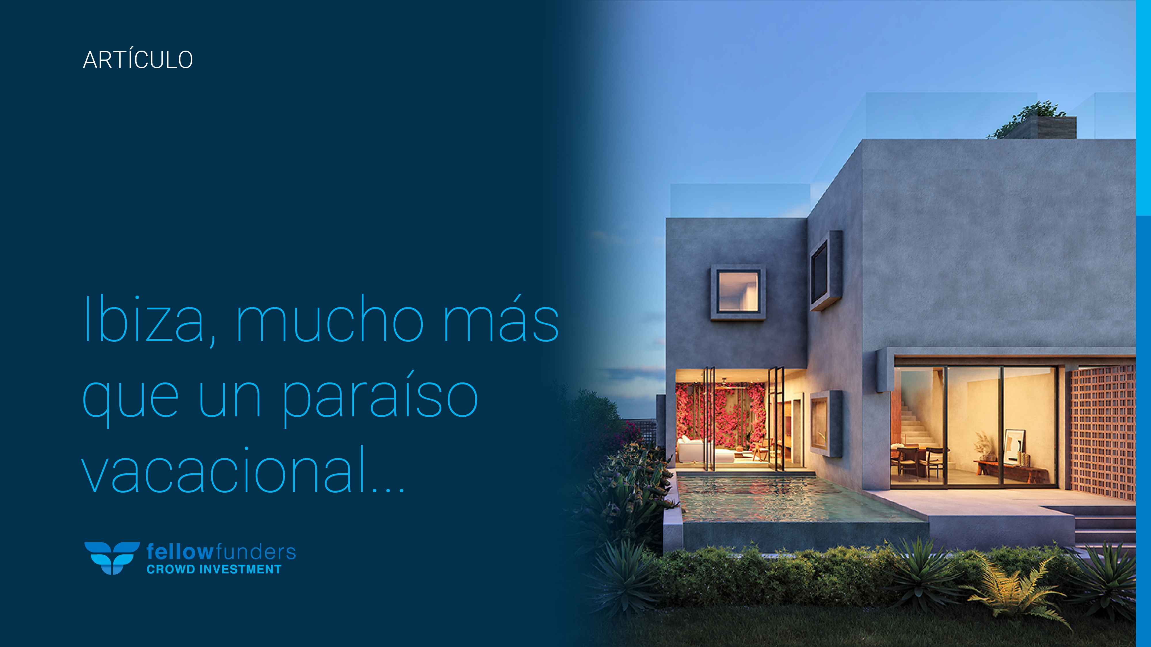 Ibiza, mucho más que un paraíso vacacional… Plaza estrella para Real Estate