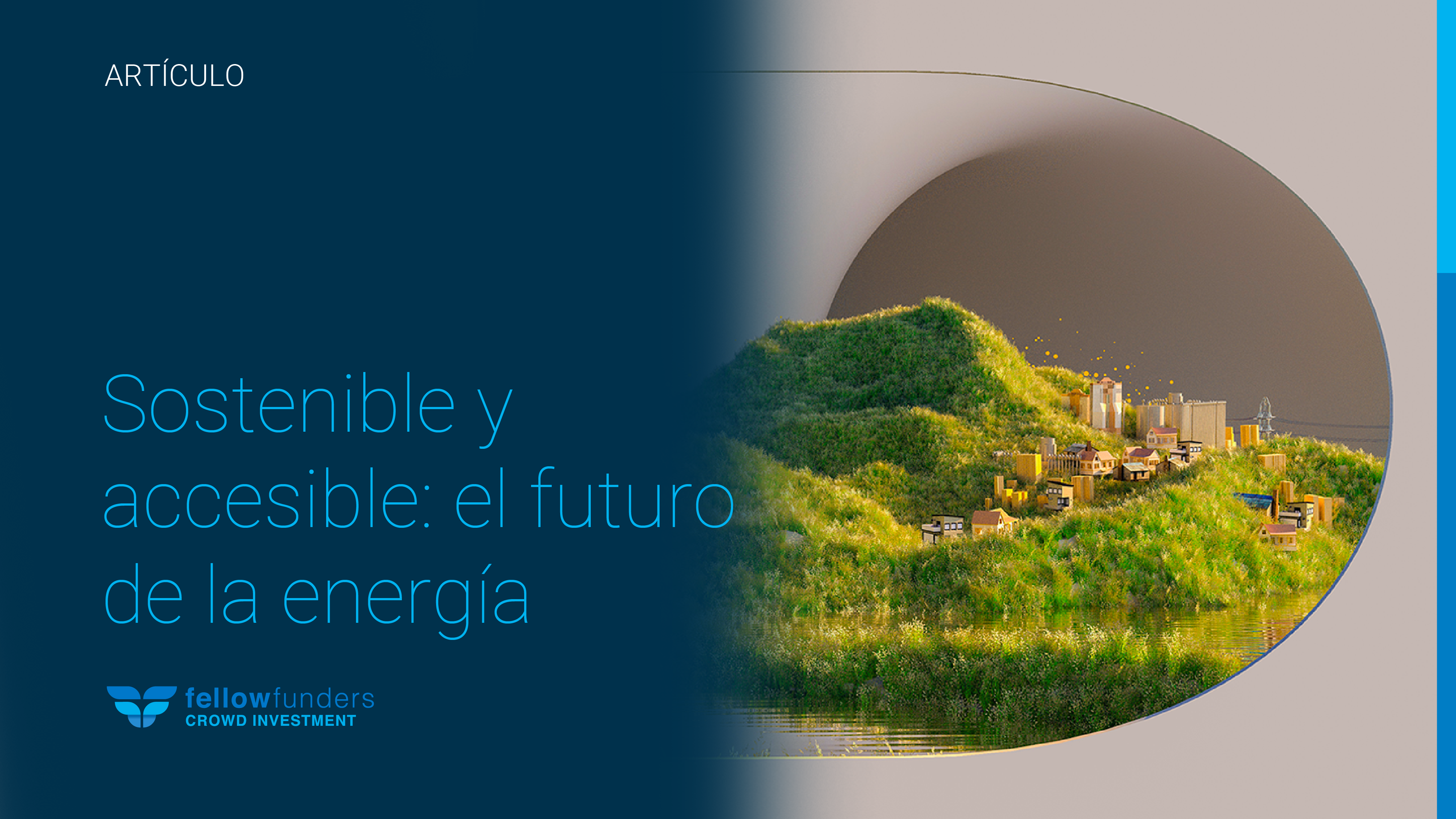 Sostenible y accesible: el futuro de la energía