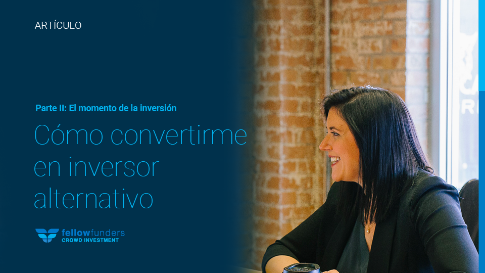 Cómo convertirme en inversor alternativo II