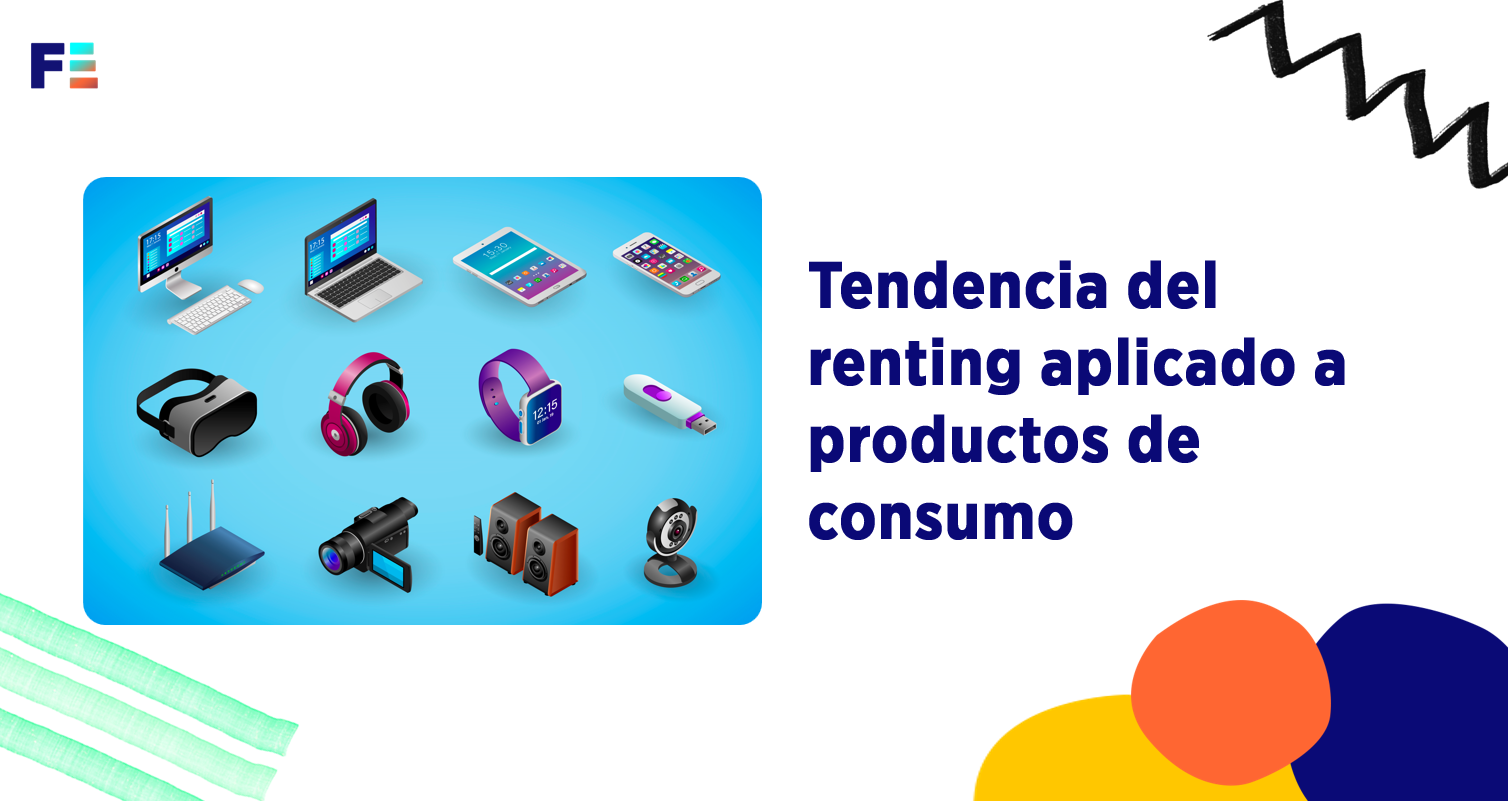 Tendencia del renting aplicado a productos de consumo