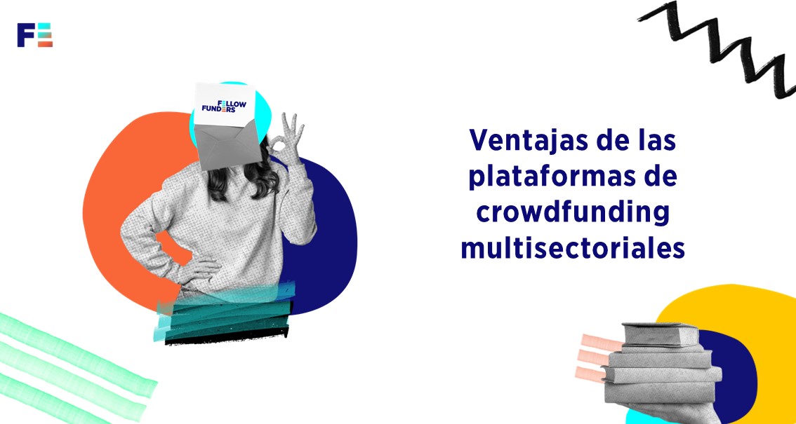Ventajas de las plataformas de crowdfunding multisectoriales